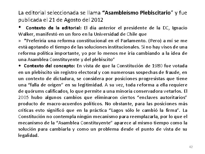 La editorial seleccionada se llama “Asambleísmo Plebiscitario” y fue publicada el 21 de Agosto