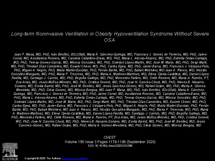 Long-term Noninvasive Ventilation in Obesity Hypoventilation Syndrome Without Severe OSA Juan F. Masa, MD,