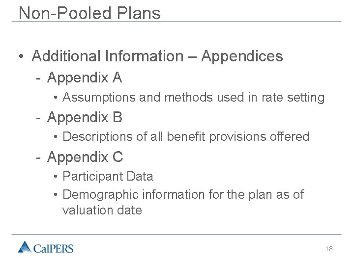 Non-Pooled Plans • Additional Information – Appendices - Appendix A • Assumptions and methods