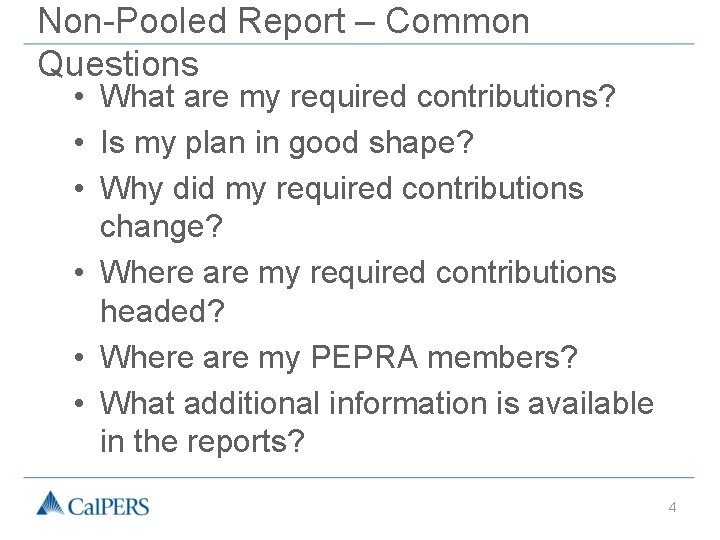 Non-Pooled Report – Common Questions • What are my required contributions? • Is my