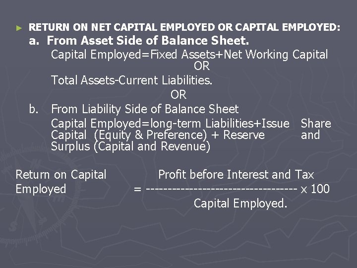 ► RETURN ON NET CAPITAL EMPLOYED OR CAPITAL EMPLOYED: a. From Asset Side of