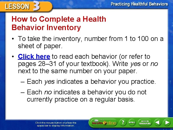 How to Complete a Health Behavior Inventory • To take the inventory, number from