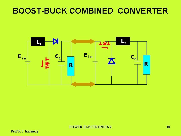 BOOST-BUCK COMBINED CONVERTER L 2 L 1 E in C 1 R POWER ELECTRONICS