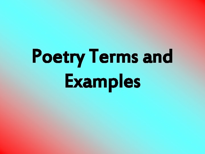 Poetry Terms and Examples 
