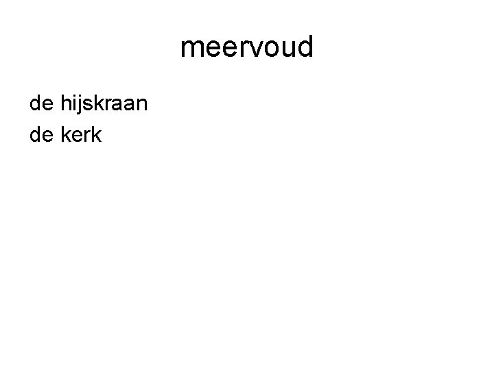 meervoud de hijskraan de kerk 