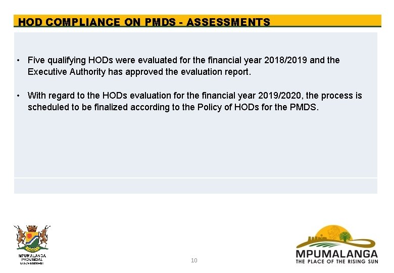 HOD COMPLIANCE ON PMDS - ASSESSMENTS • Five qualifying HODs were evaluated for the