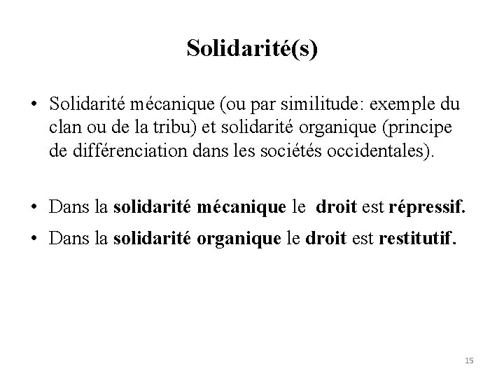Solidarité(s) • Solidarité mécanique (ou par similitude: exemple du clan ou de la tribu)