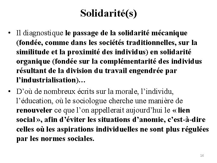 Solidarité(s) • Il diagnostique le passage de la solidarité mécanique (fondée, comme dans les