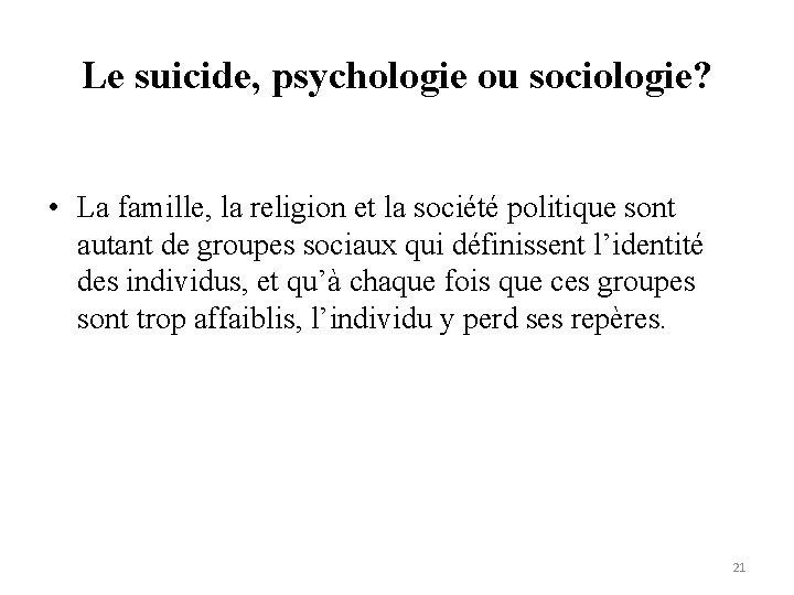 Le suicide, psychologie ou sociologie? • La famille, la religion et la société politique