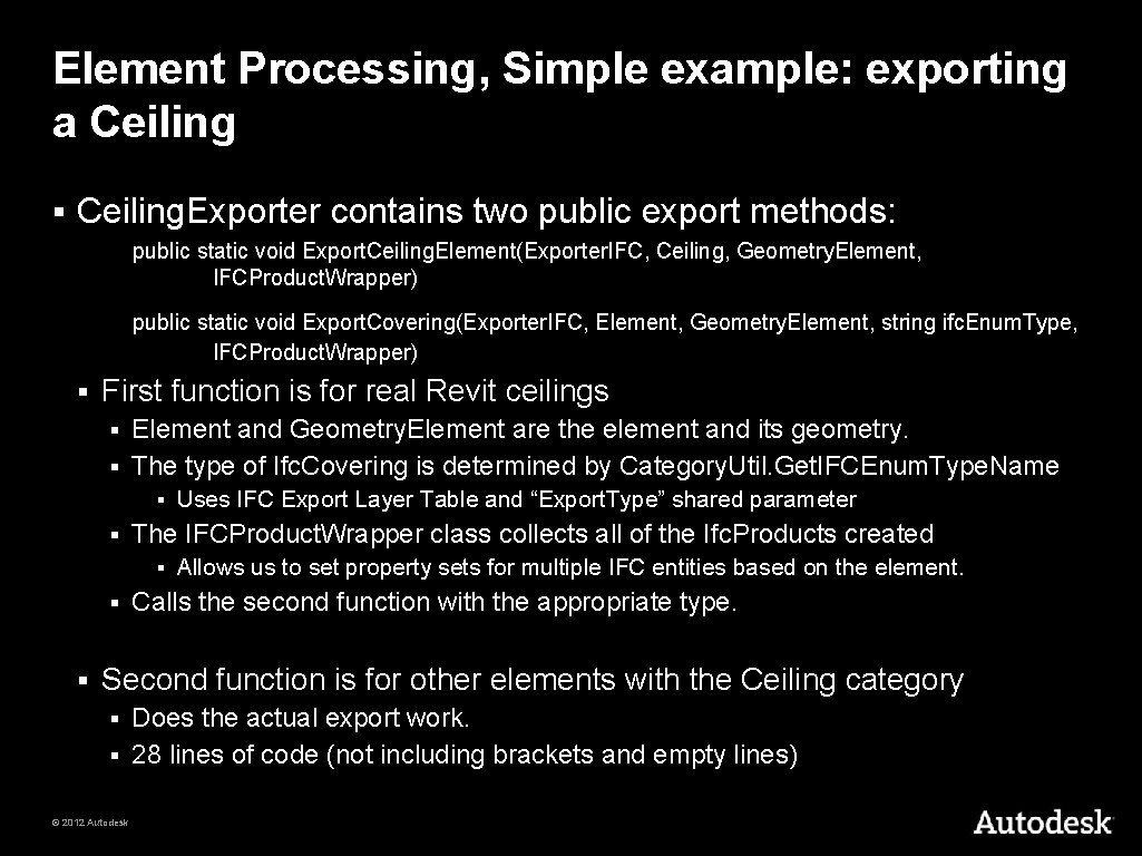 Element Processing, Simple example: exporting a Ceiling § Ceiling. Exporter contains two public export