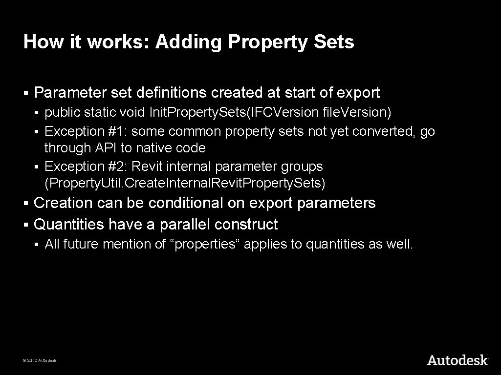 How it works: Adding Property Sets § Parameter set definitions created at start of