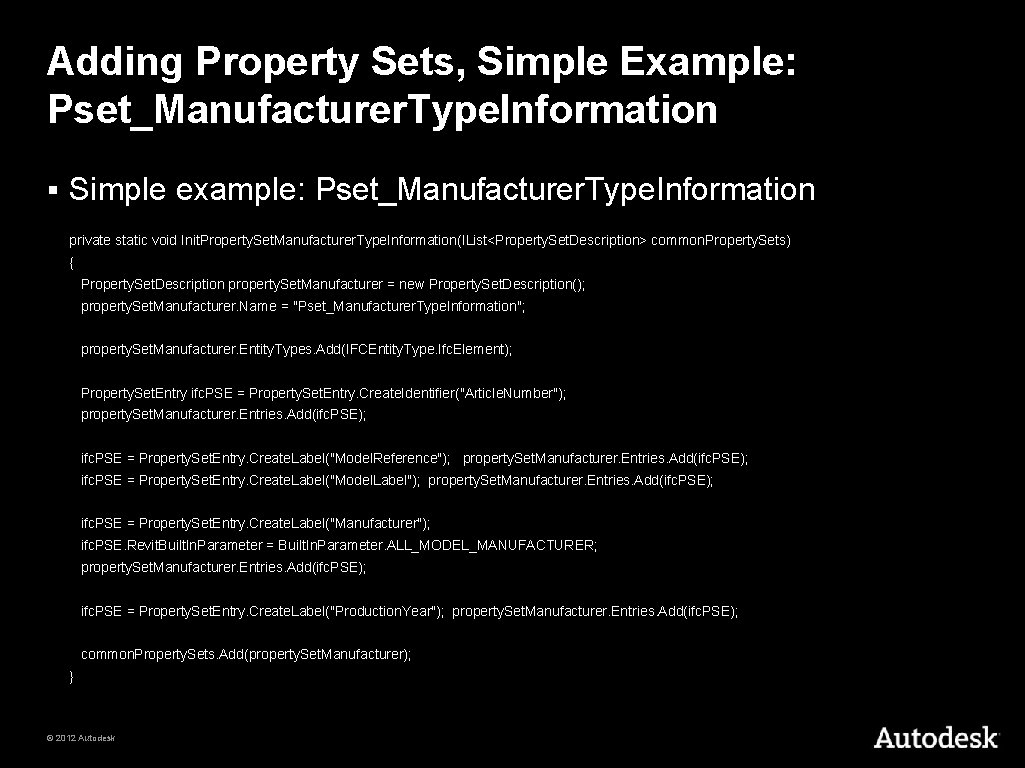 Adding Property Sets, Simple Example: Pset_Manufacturer. Type. Information § Simple example: Pset_Manufacturer. Type. Information