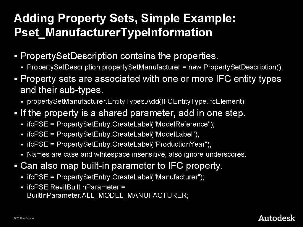 Adding Property Sets, Simple Example: Pset_Manufacturer. Type. Information § Property. Set. Description contains the