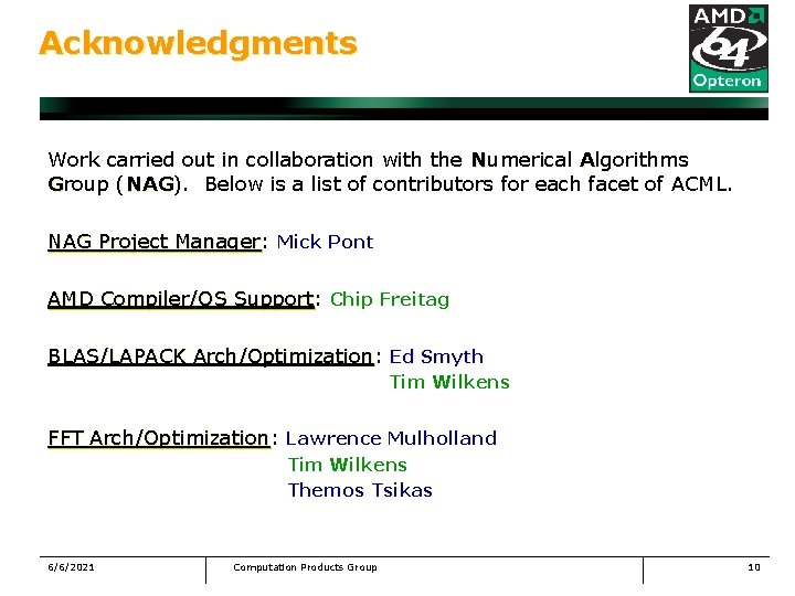 Acknowledgments Work carried out in collaboration with the Numerical Algorithms Group (NAG). NAG Below