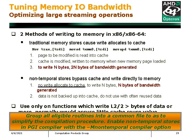 Tuning Memory IO Bandwidth Optimizing large streaming operations q 2 Methods of writing to