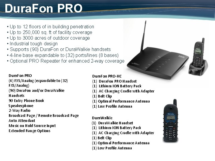 Dura. Fon PRO • Up to 12 floors of in building penetration • Up