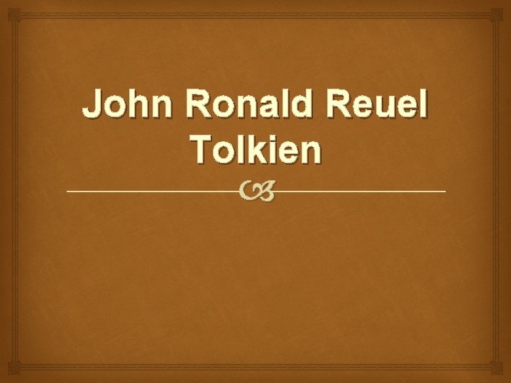 John Ronald Reuel Tolkien 