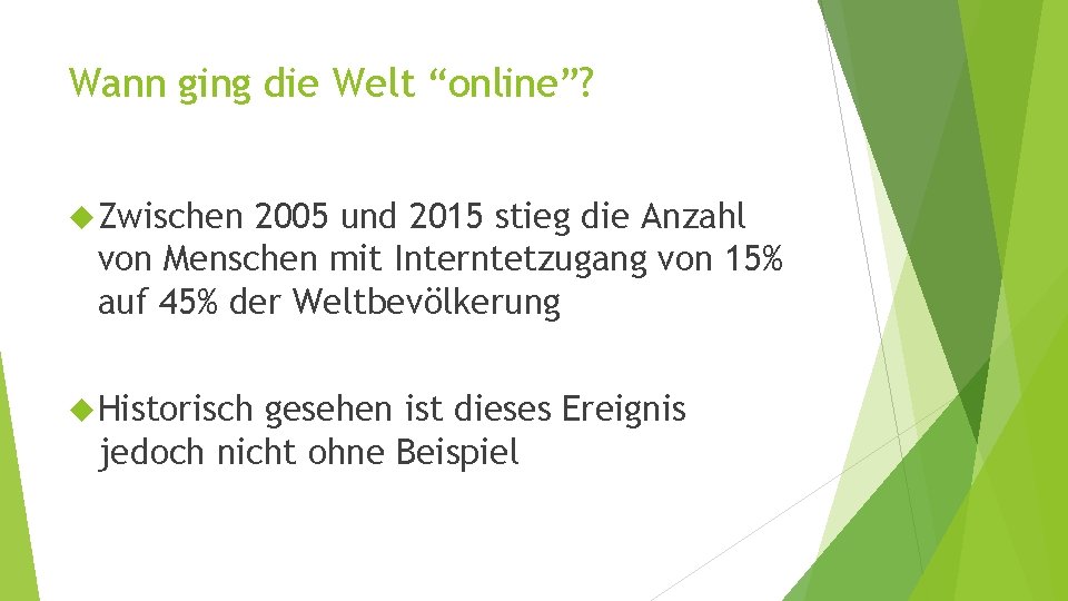 Wann ging die Welt “online”? Zwischen 2005 und 2015 stieg die Anzahl von Menschen