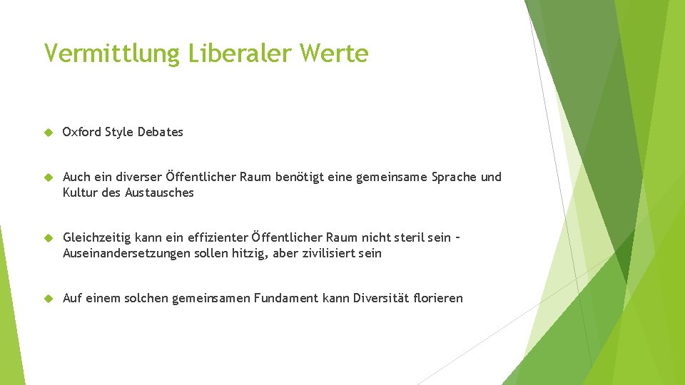 Vermittlung Liberaler Werte Oxford Style Debates Auch ein diverser Öffentlicher Raum benötigt eine gemeinsame