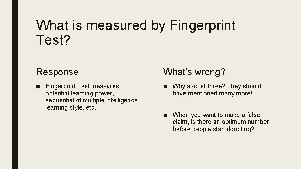 What is measured by Fingerprint Test? Response What’s wrong? ■ Fingerprint Test measures potential