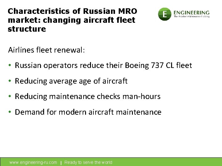 Characteristics of Russian MRO market: changing aircraft fleet structure Airlines fleet renewal: • Russian