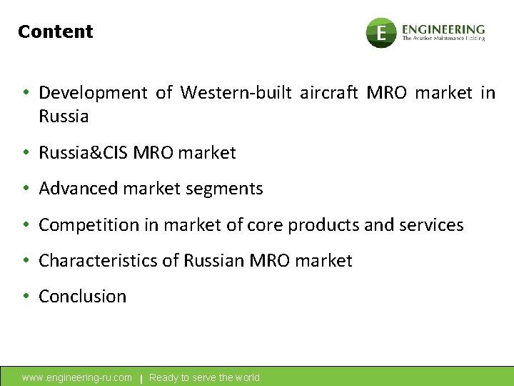 Content • Development of Western-built aircraft MRO market in Russia • Russia&CIS MRO market