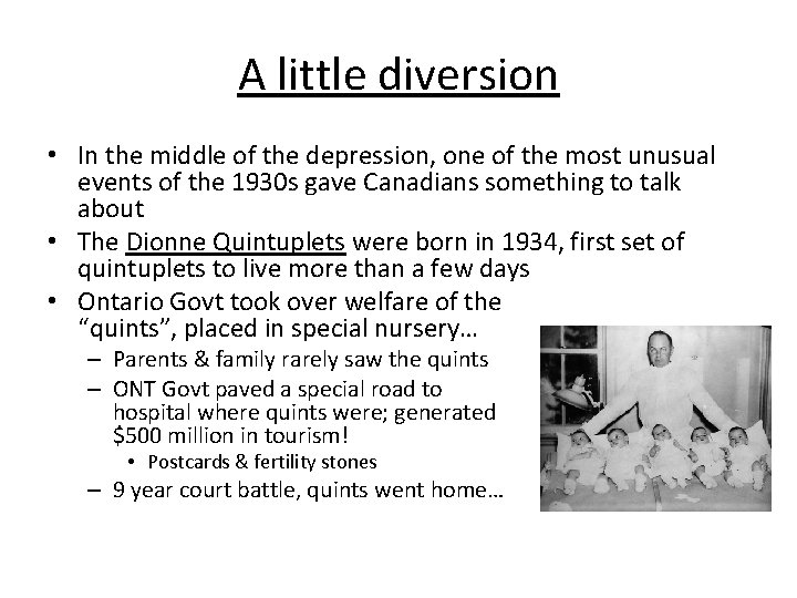 A little diversion • In the middle of the depression, one of the most