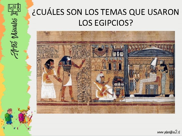 ¿CUÁLES SON LOS TEMAS QUE USARON LOS EGIPCIOS? 