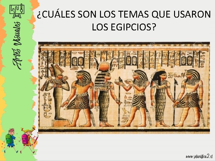¿CUÁLES SON LOS TEMAS QUE USARON LOS EGIPCIOS? 