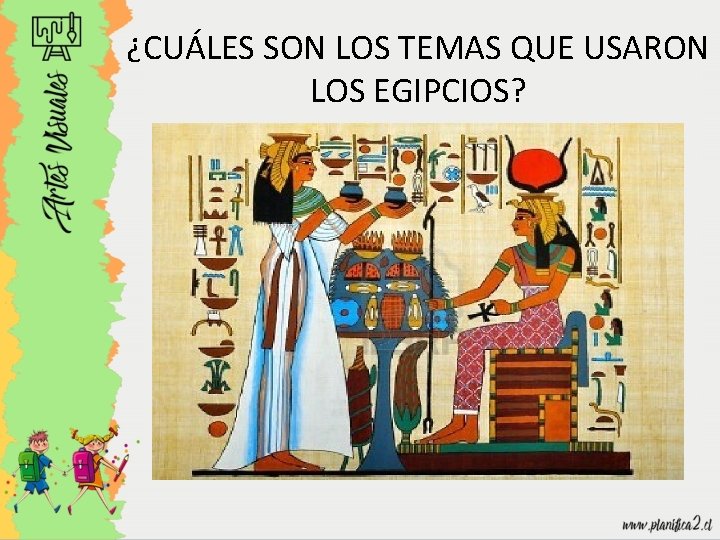 ¿CUÁLES SON LOS TEMAS QUE USARON LOS EGIPCIOS? 