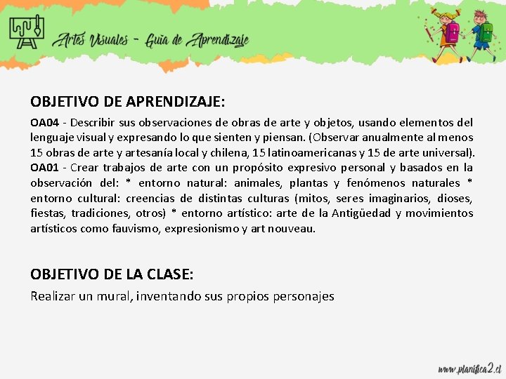 OBJETIVO DE APRENDIZAJE: OA 04 - Describir sus observaciones de obras de arte y