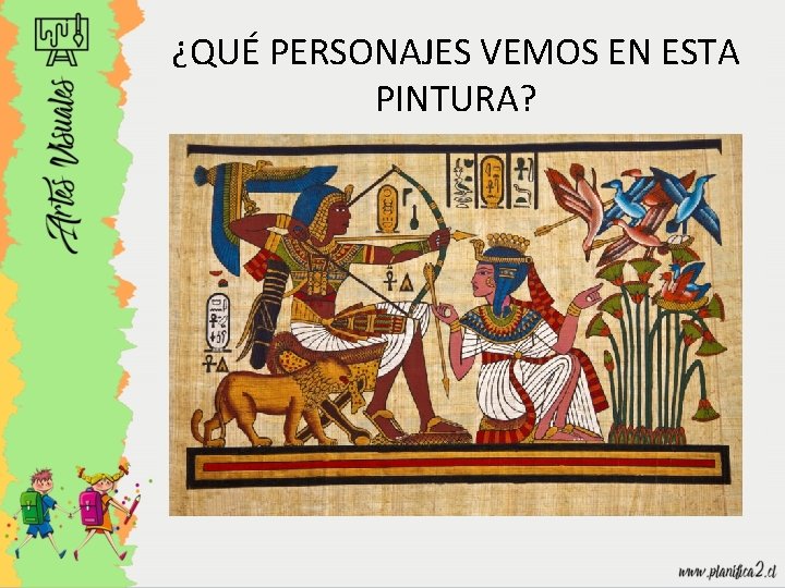 ¿QUÉ PERSONAJES VEMOS EN ESTA PINTURA? 