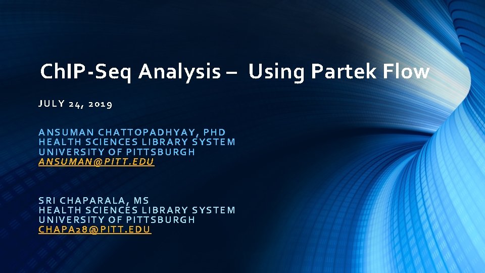 Ch. IP-Seq Analysis – Using Partek Flow JULY 24 , 2 019 ANS UMA