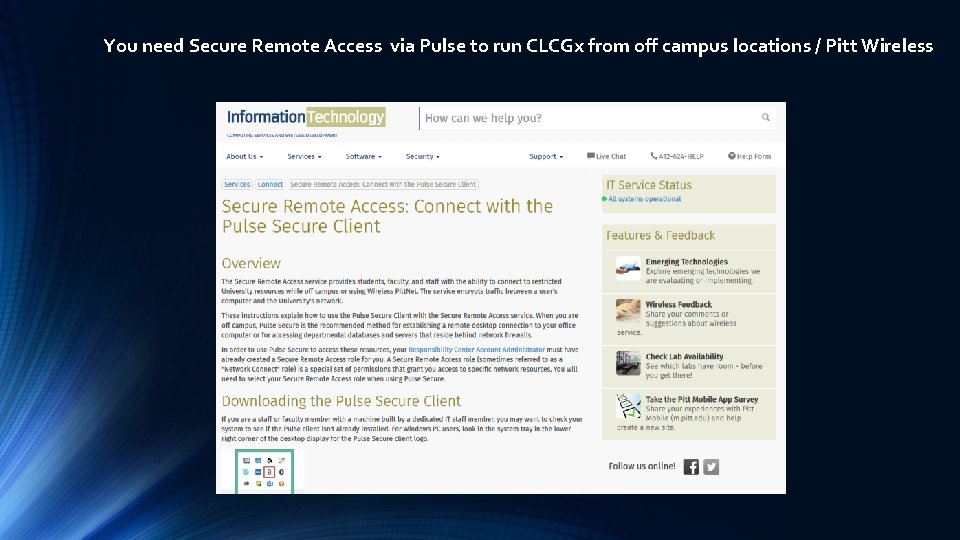 You need Secure Remote Access via Pulse to run CLCGx from off campus locations