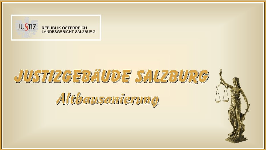 JUSTIZGEBÄUDE SALZBURG Altbausanierung 