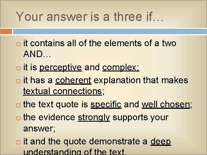 Your answer is a three if… it contains all of the elements of a