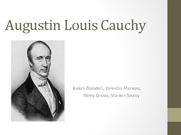 Augustin Louis Cauchy Josiah Blaisdell, Valentin Moreau, Rémy Groux, Marion Saulcy 