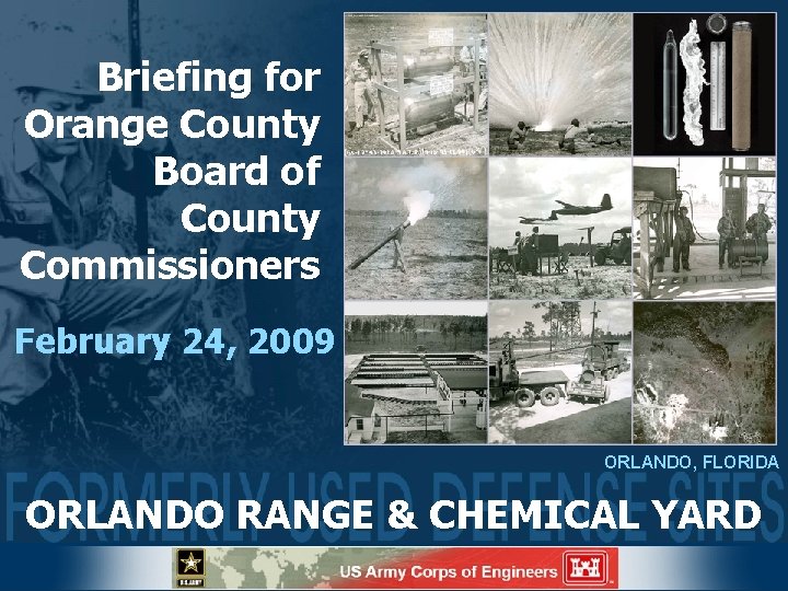 Briefing for Orange County Board of County Commissioners February 24, 2009 ORLANDO, FLORIDA ORLANDO