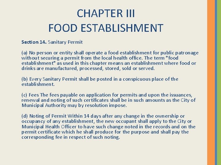 CHAPTER III FOOD ESTABLISHMENT Section 14. Sanitary Permit (a) No person or entity shall