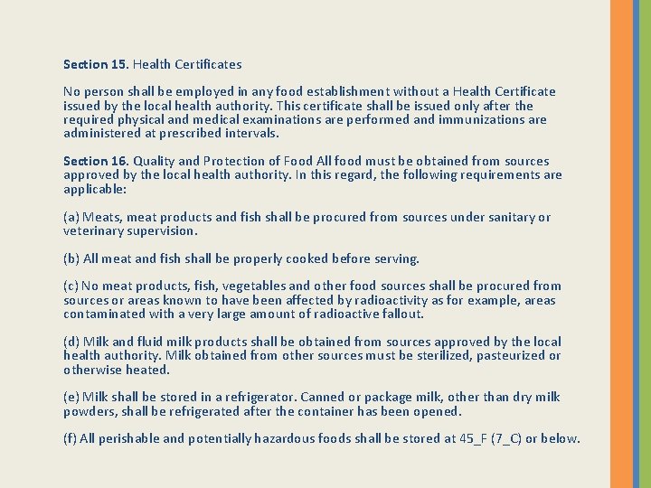 Section 15. Health Certificates No person shall be employed in any food establishment without