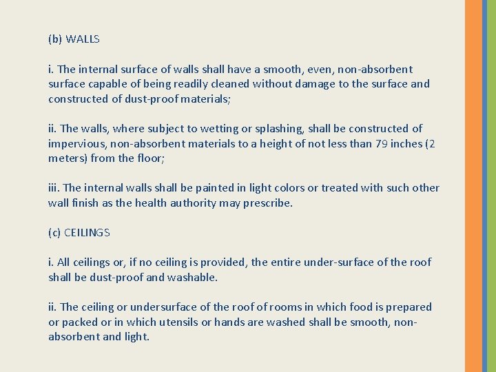(b) WALLS i. The internal surface of walls shall have a smooth, even, non-absorbent