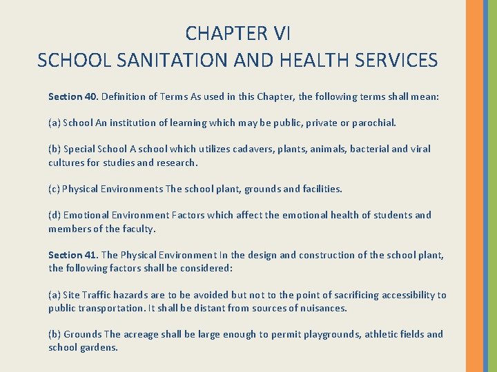 CHAPTER VI SCHOOL SANITATION AND HEALTH SERVICES Section 40. Definition of Terms As used