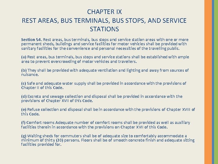 CHAPTER IX REST AREAS, BUS TERMINALS, BUS STOPS, AND SERVICE STATIONS Section 54. Rest