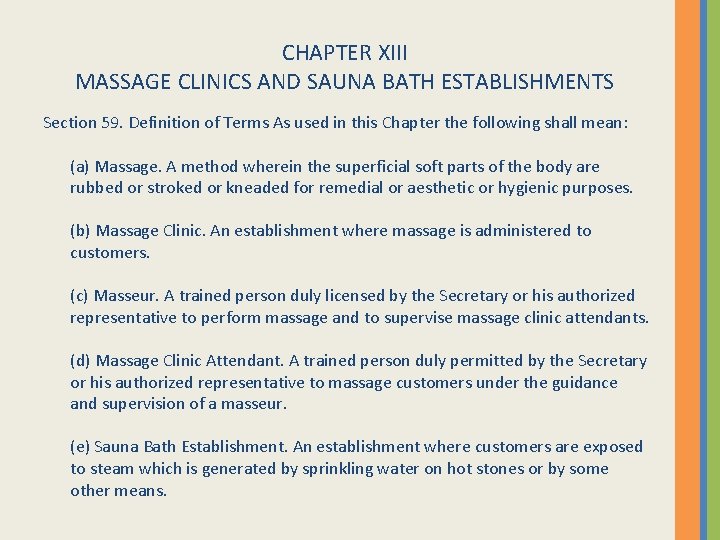 CHAPTER XIII MASSAGE CLINICS AND SAUNA BATH ESTABLISHMENTS Section 59. Definition of Terms As