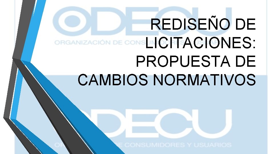 REDISEÑO DE LICITACIONES: PROPUESTA DE CAMBIOS NORMATIVOS 