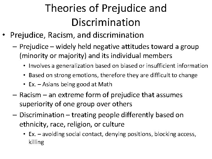 Theories of Prejudice and Discrimination • Prejudice, Racism, and discrimination – Prejudice – widely