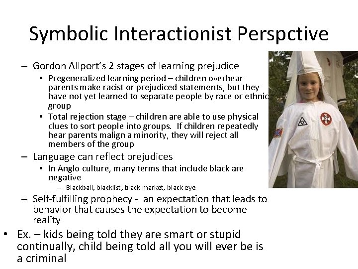 Symbolic Interactionist Perspctive – Gordon Allport’s 2 stages of learning prejudice • Pregeneralized learning