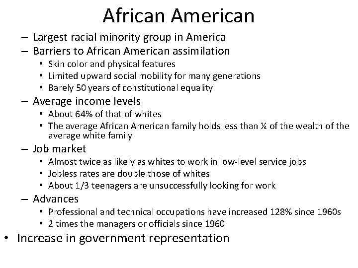 African American – Largest racial minority group in America – Barriers to African American