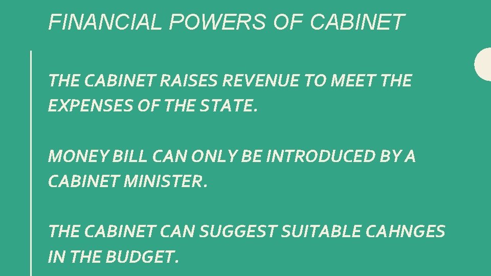 FINANCIAL POWERS OF CABINET THE CABINET RAISES REVENUE TO MEET THE EXPENSES OF THE
