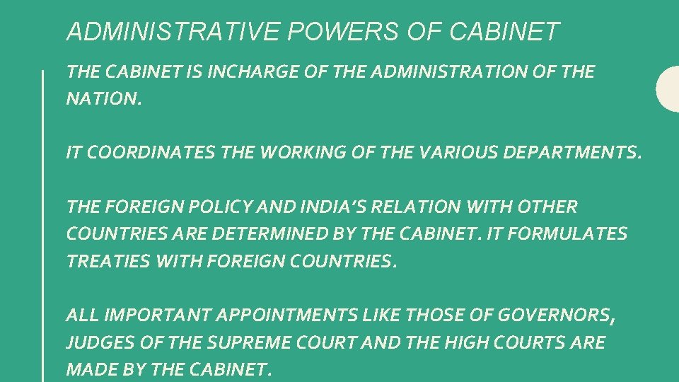 ADMINISTRATIVE POWERS OF CABINET THE CABINET IS INCHARGE OF THE ADMINISTRATION OF THE NATION.